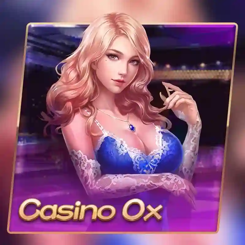 Trò chơi Casino Ox trực tuyến tại keonhacai88